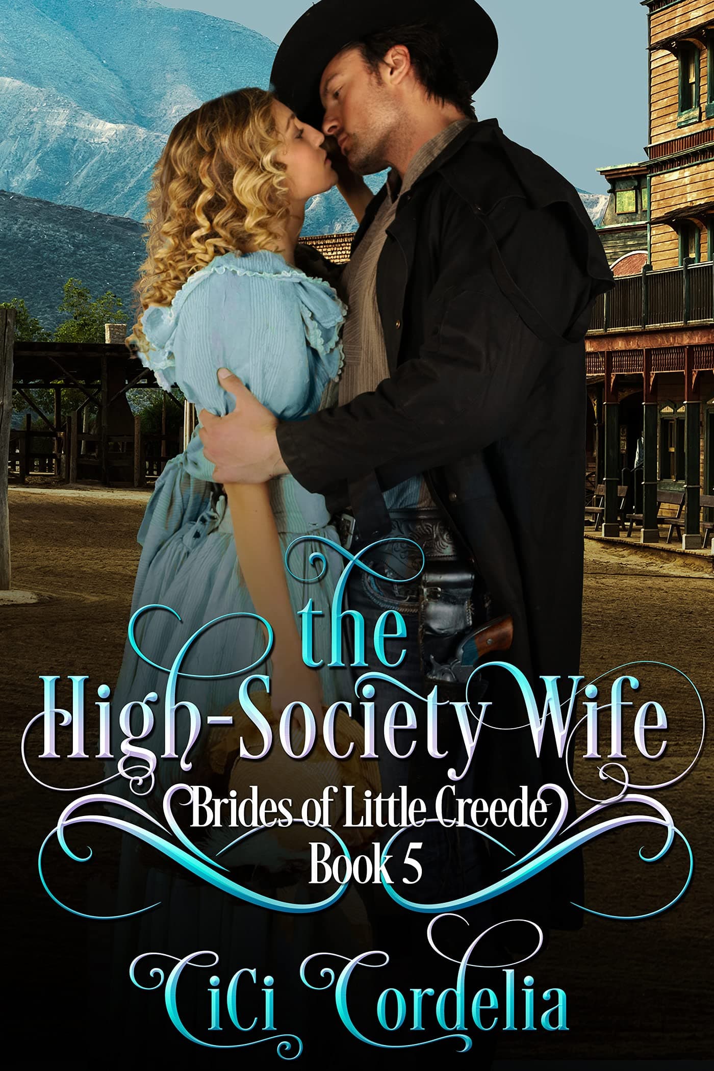 The High-Society Wife (Brides of Little Creede Book 5)