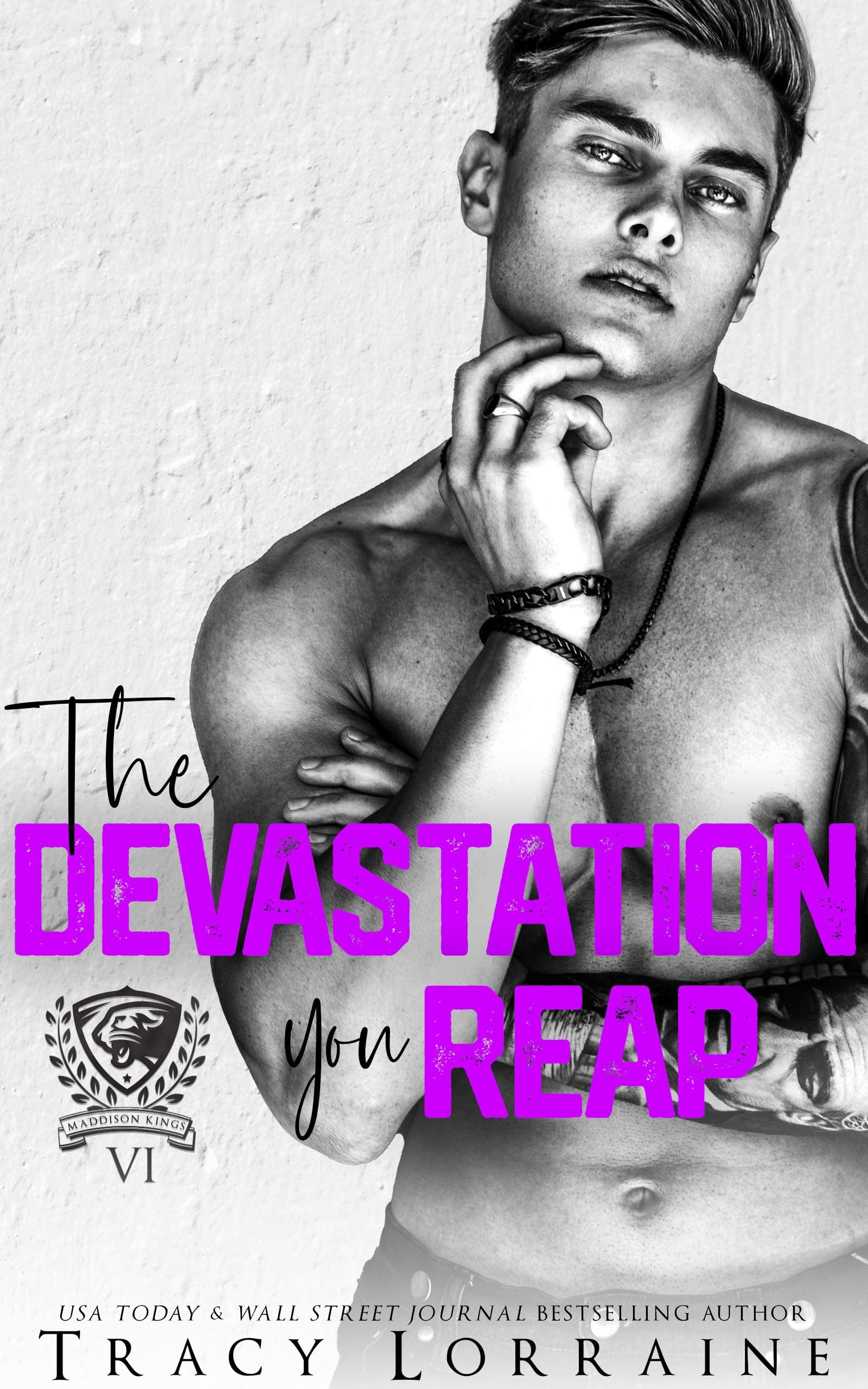 The Devastation You Reap