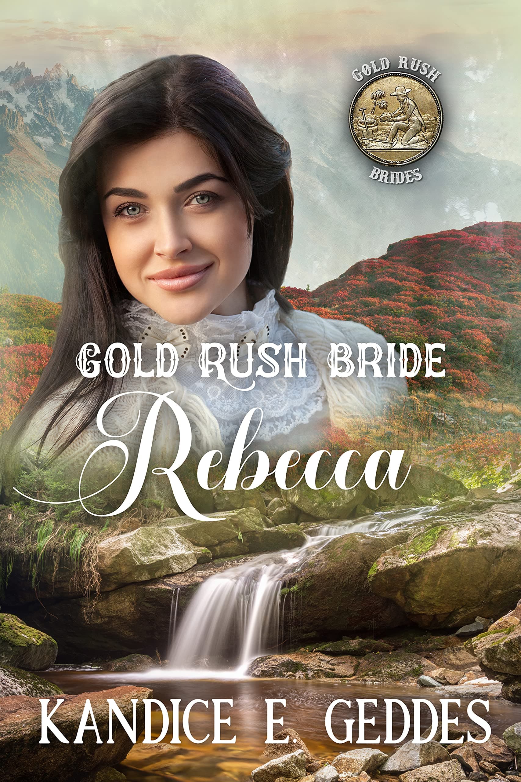 Gold Rush Bride: Rebecca