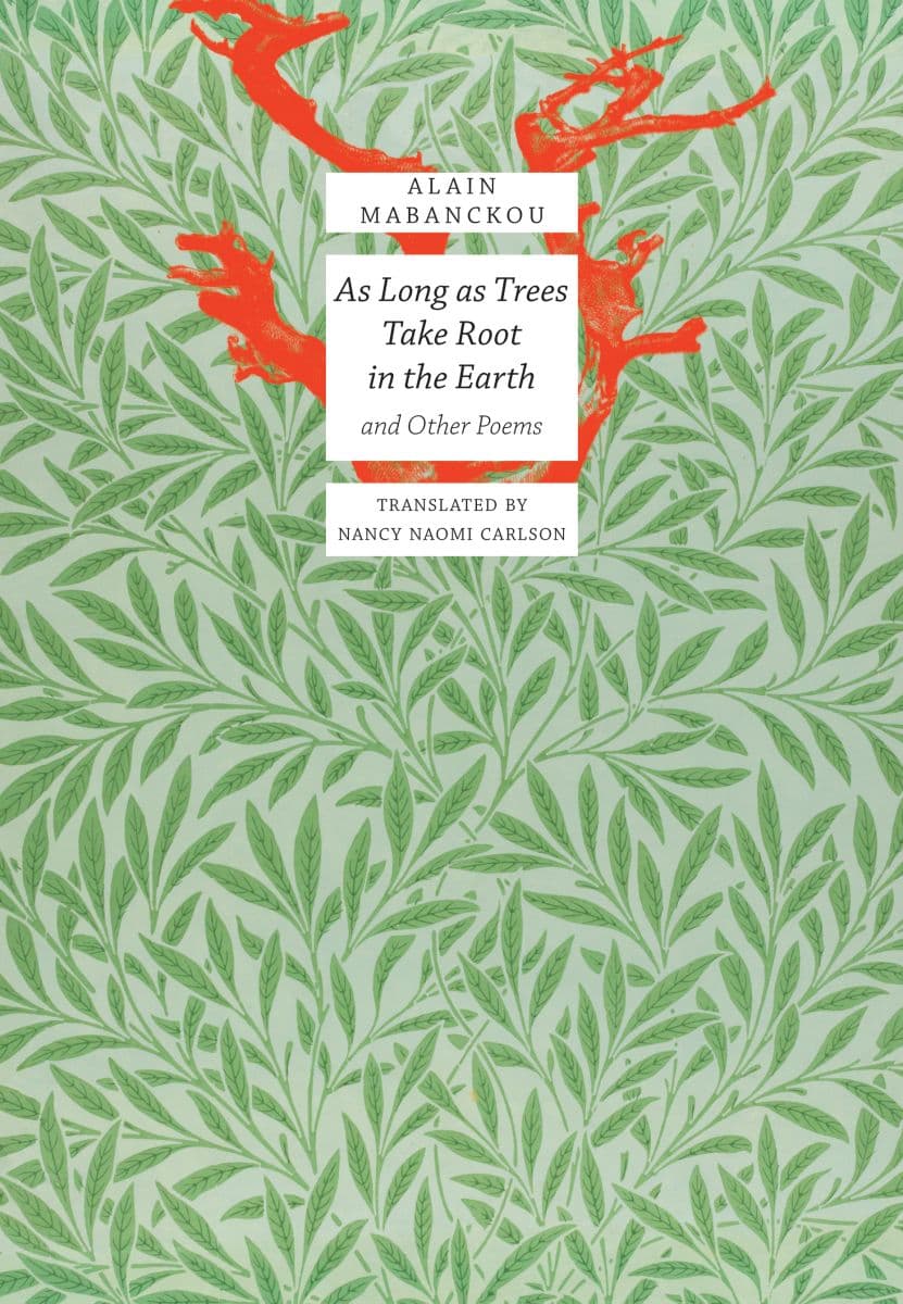 As Long As Trees Take Root in the Earth: and Other Poems