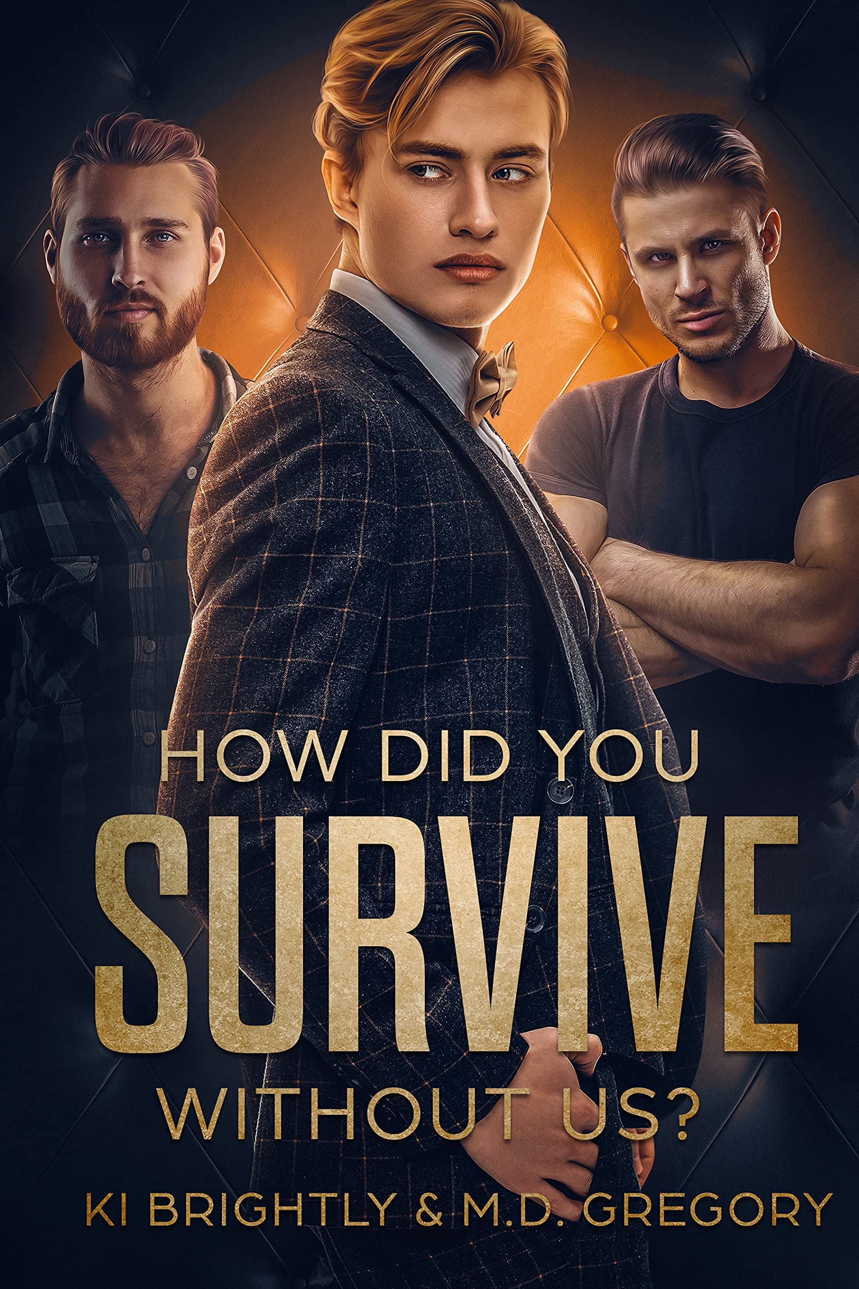 How Did You Survive Without Us?