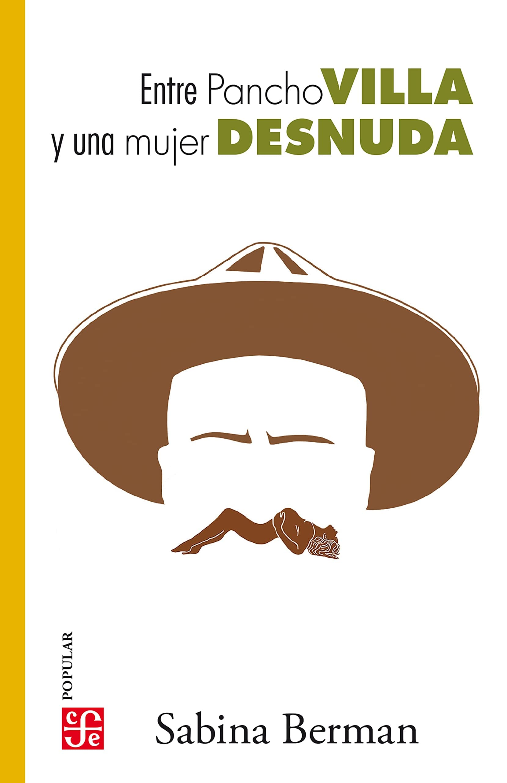 Entre Pancho Villa y una mujer desnuda (Colección Popular)