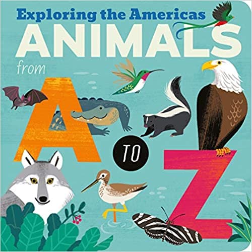 An Alphabet Adventure--Animals from A to Z:Exploring the Americas