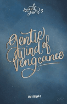Gentle Wind of Vengeance (Assault Series #3)