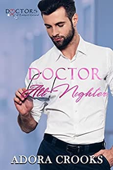 Doctor All Nighter (Doctors of Eastport General)