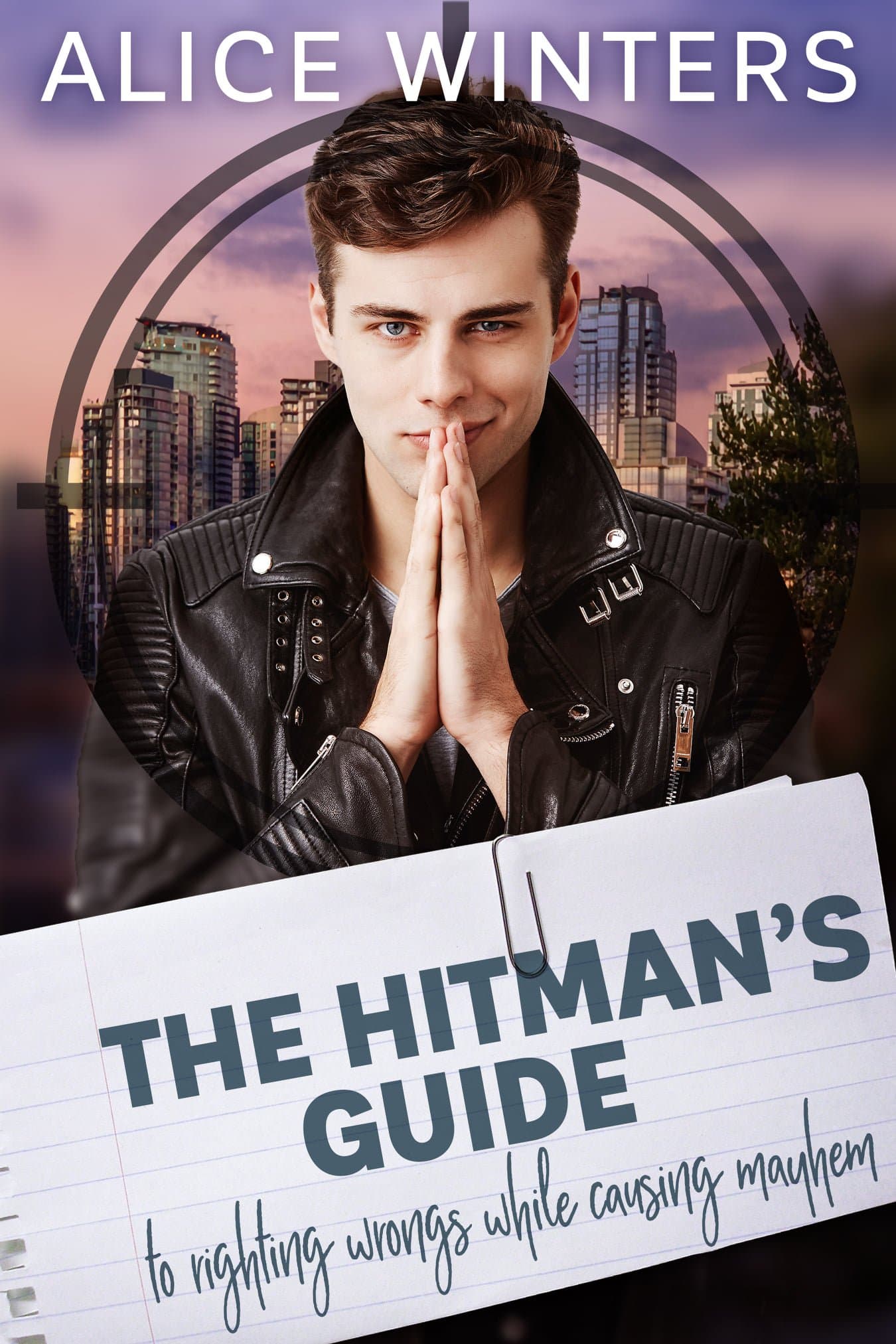 The Hitman's Guide to Righting Wrongs While Causing Mayhem
