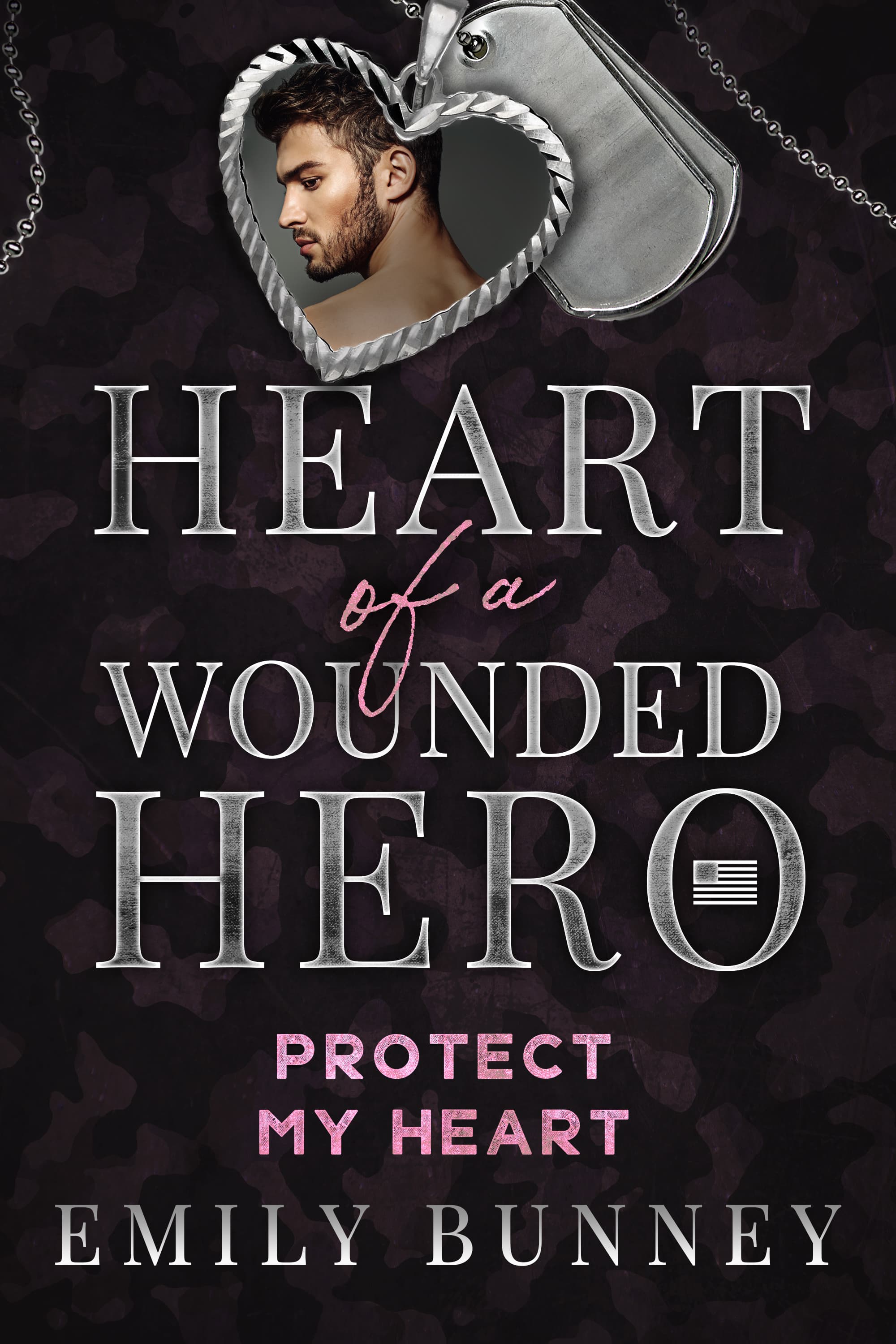 Protect My Heart: Heart of a Wounded Hero