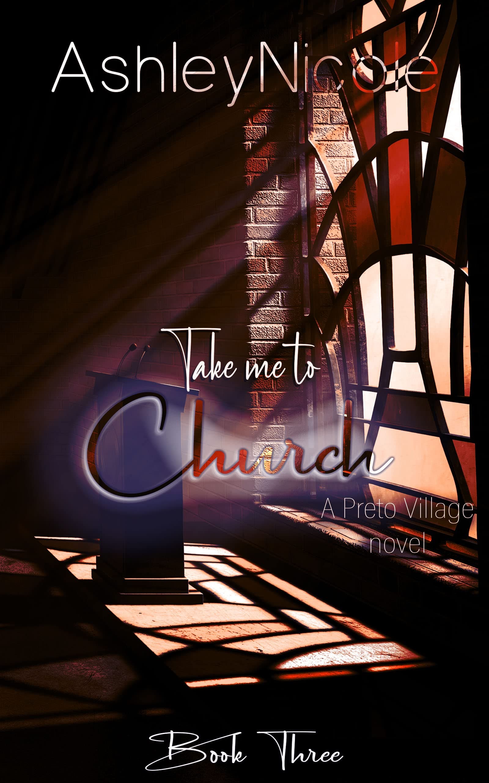 Take me to Church: A Preto Village Novel