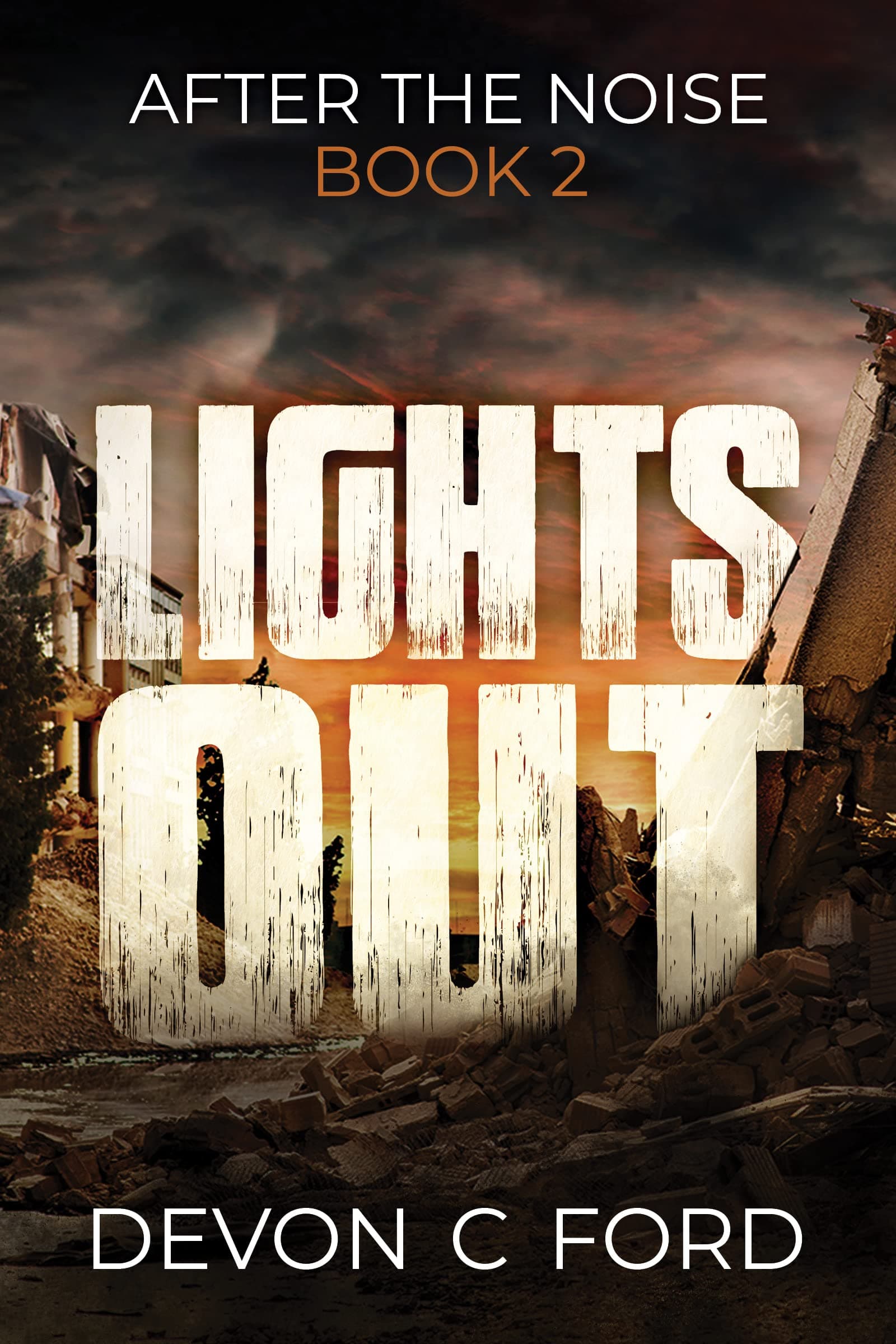 LIGHTS OUT: Book 2: After The Noise