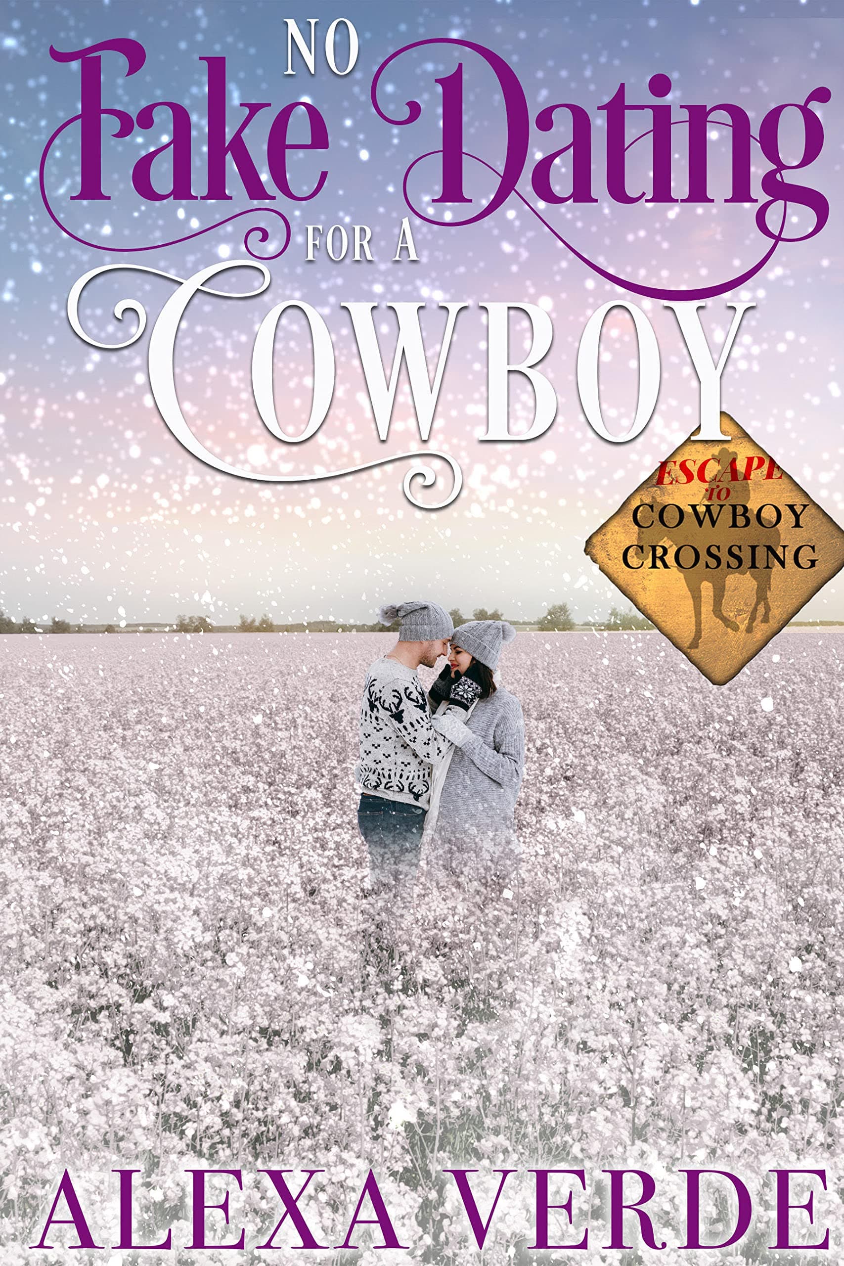 No Fake Dating for a Cowboy (Escape to Cowboy Crossing Book 1)