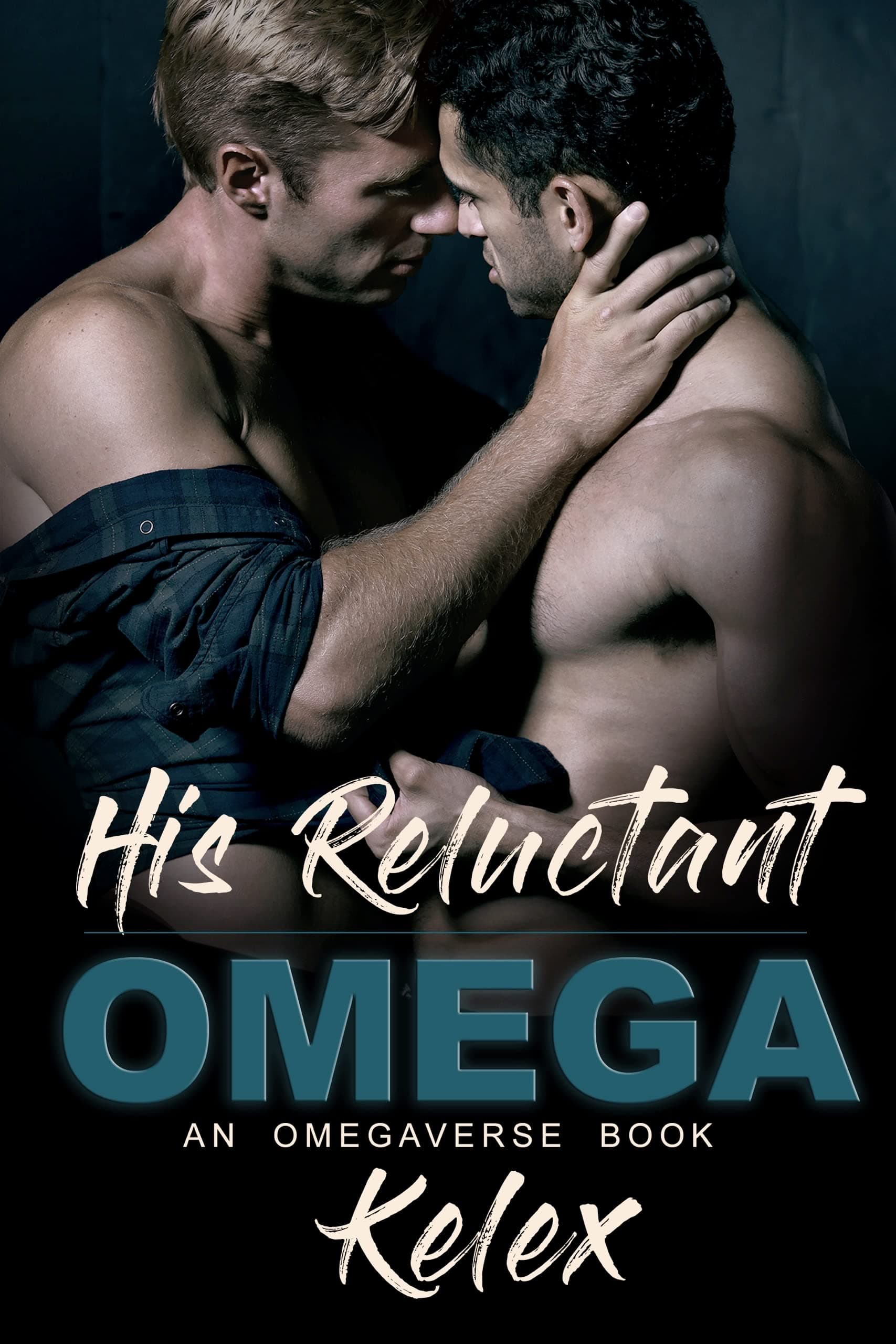 His Reluctant Omega