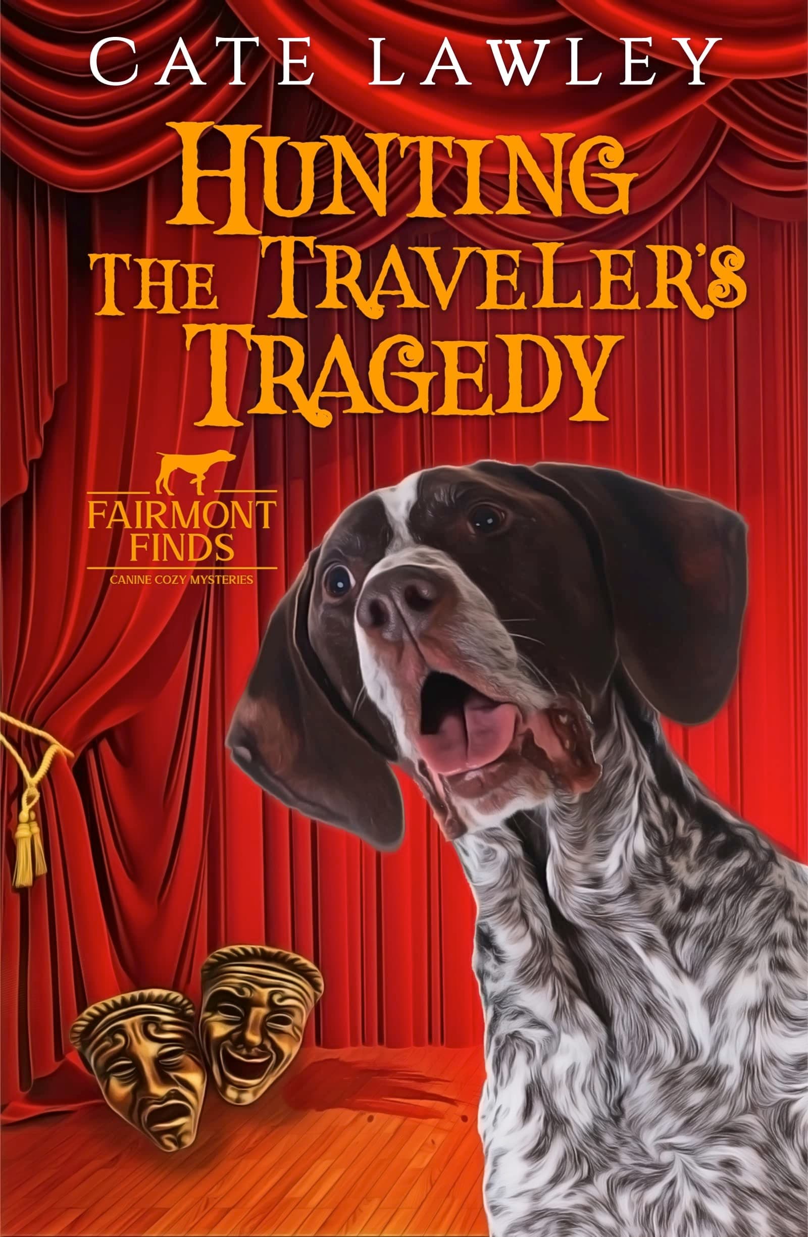 Hunting the Traveler's Tragedy (Fairmont Finds Canine Cozy Mysteries #6)