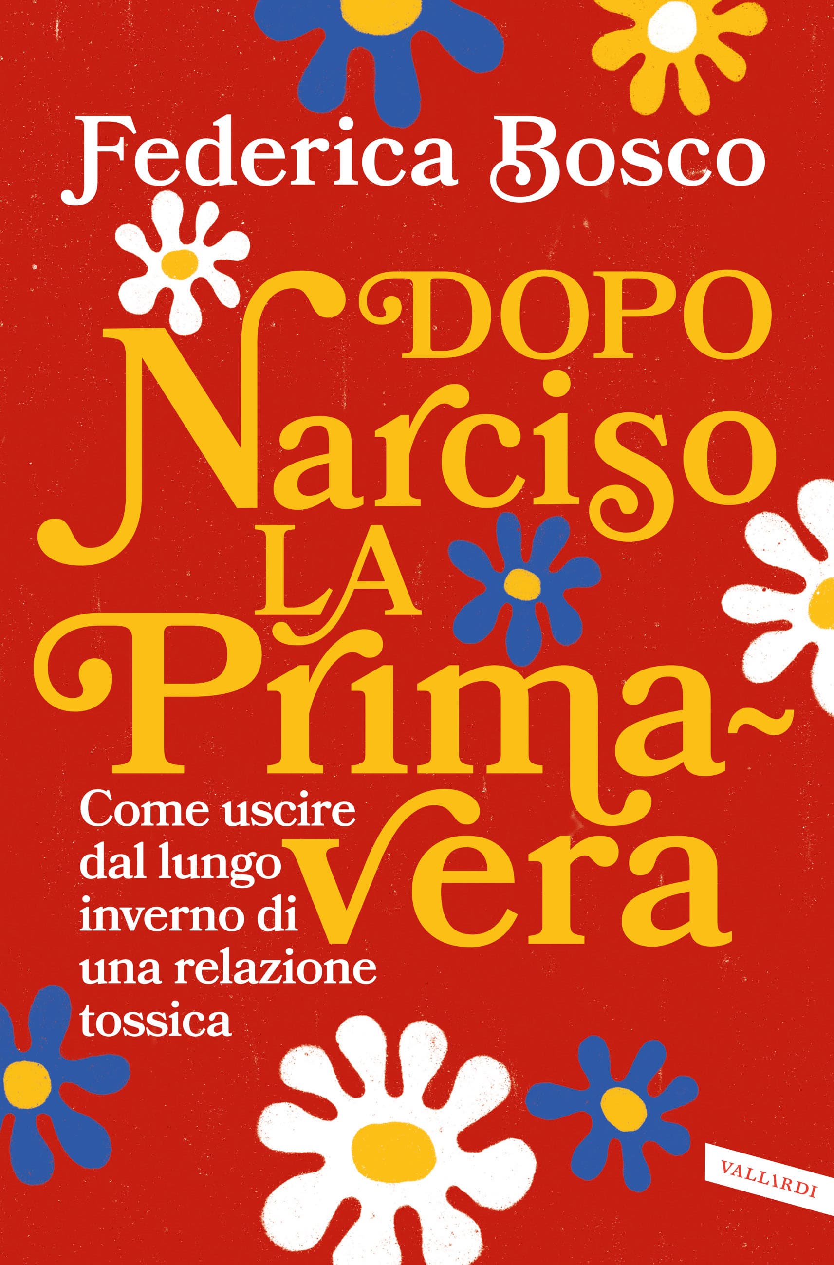Dopo Narciso la Primavera. Come uscire dal lungo inverno di una relazione tossica