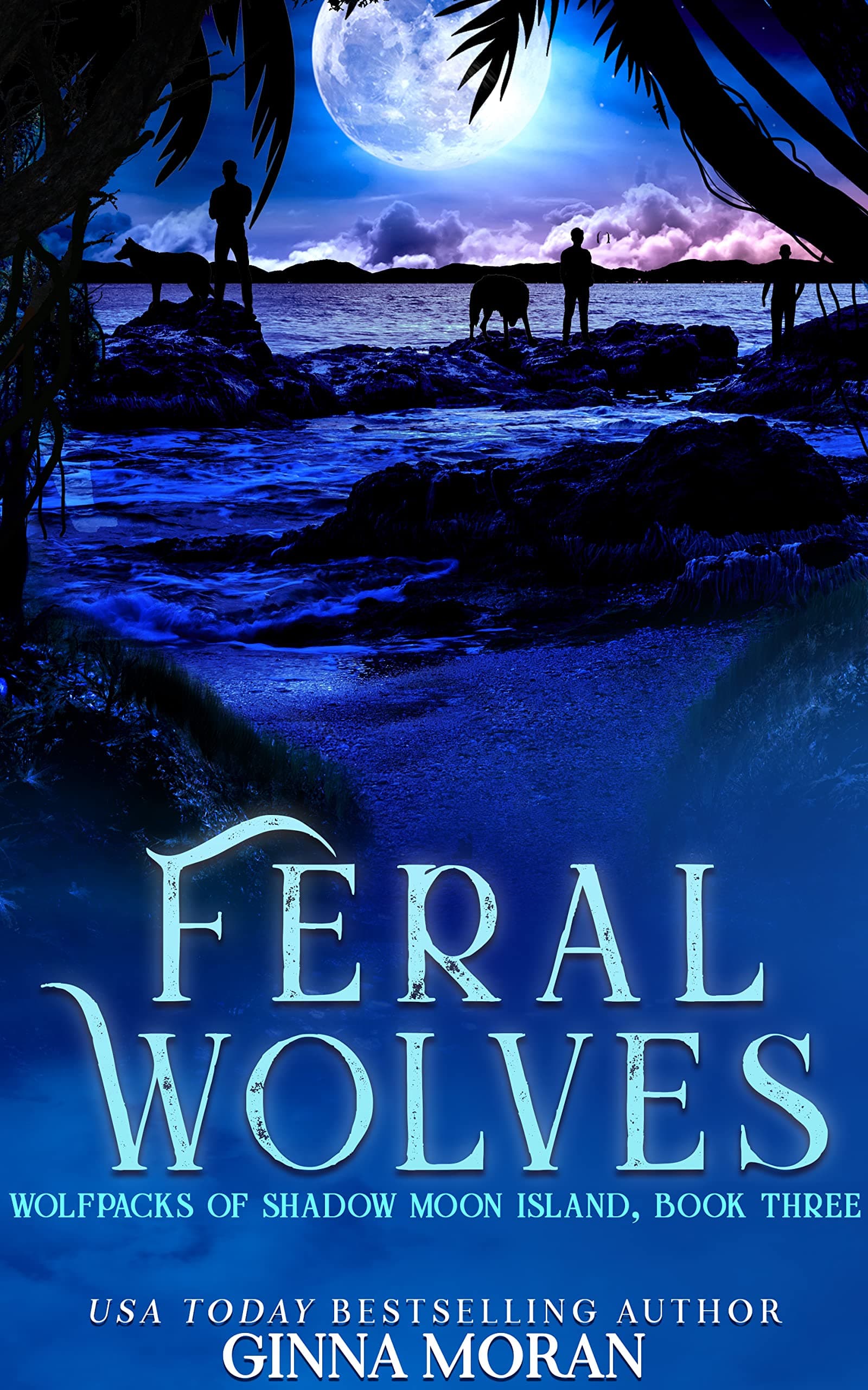 Feral Wolves (Wolfpacks of Shadow Moon Island #3)