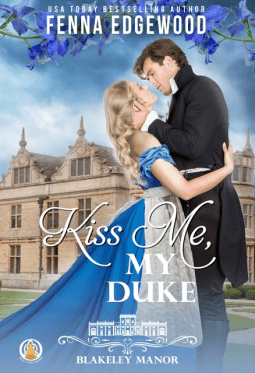 Kiss Me, My Duke