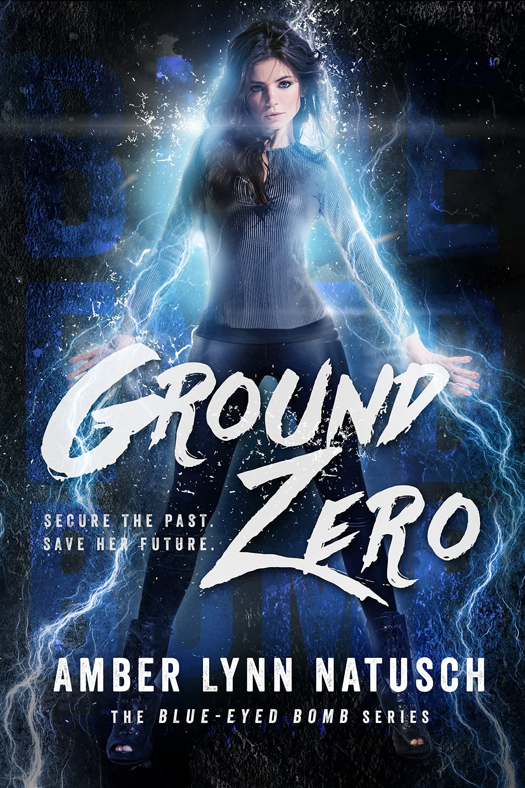 Ground Zero (Blue-Eyed Bomb Book 5)