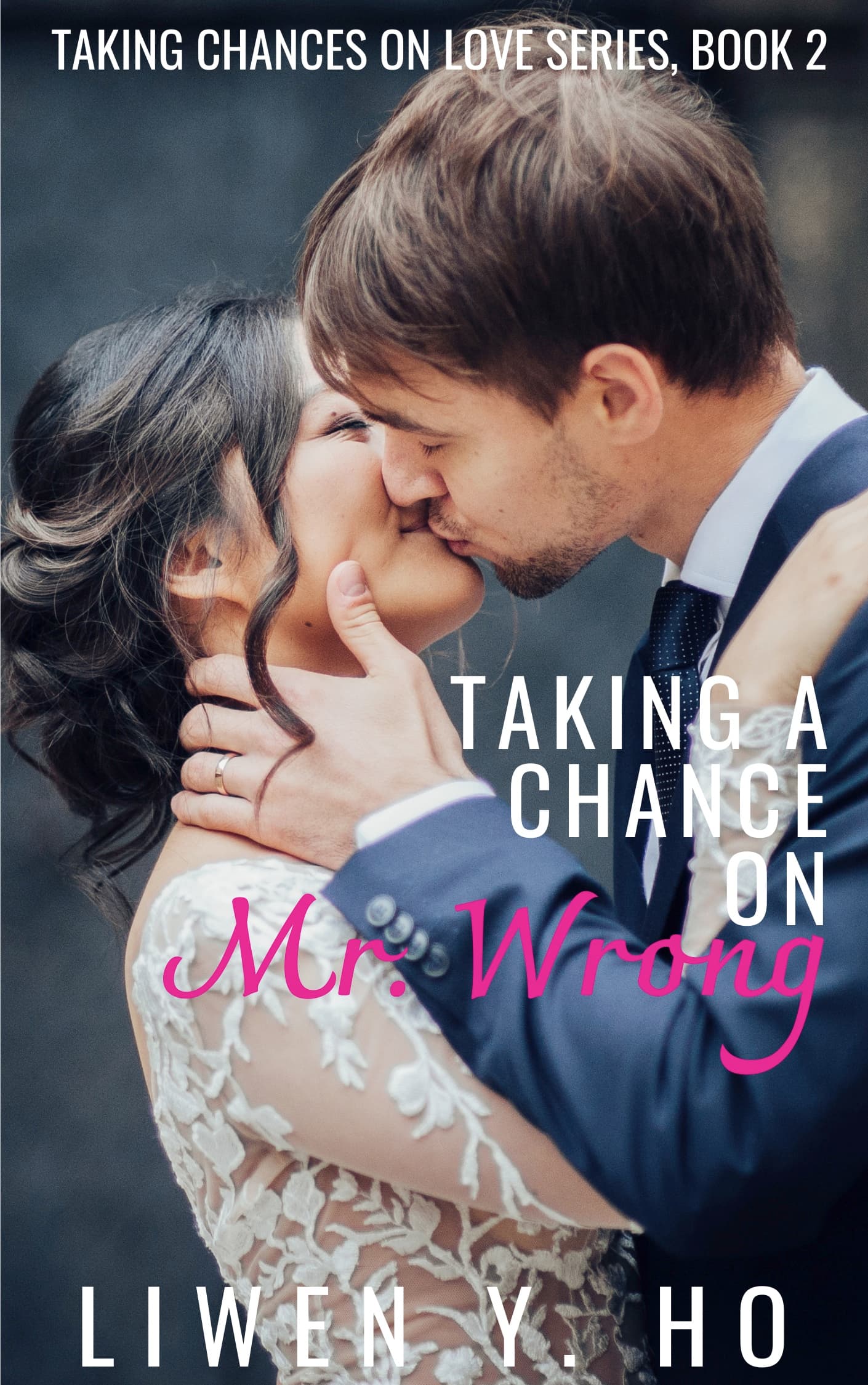Taking a Chance on Mr. Wrong