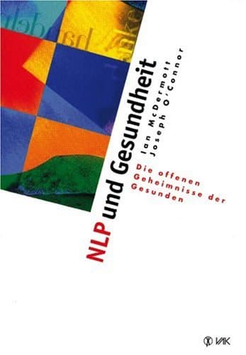 NLP und Gesundheitdie Offenen Geheimnisse der Gesunden