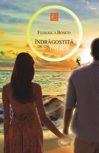 Indragostita de un inger (Romanian edition) (Strada Fictiunii)