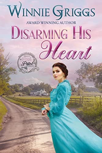 Disarming His Heart: Sweet Western Romance (Pink Pistol Sisterhood Series Book 6)