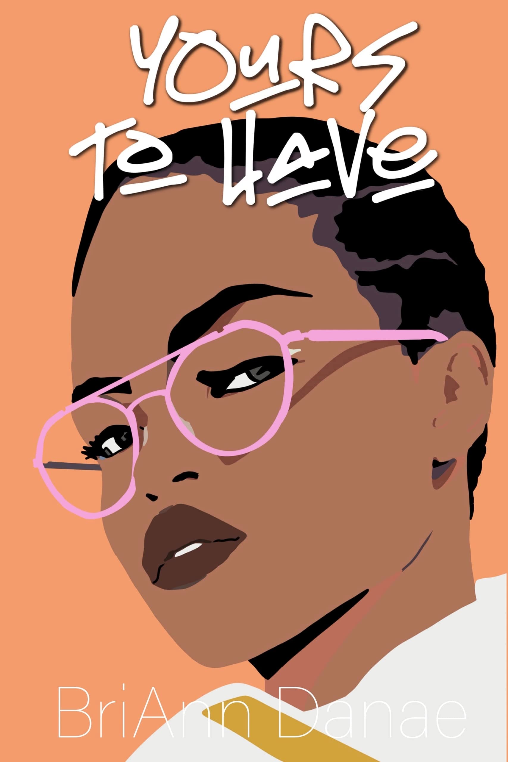 Yours To Have