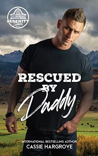 Rescued by Daddy (Serenity Stables: A Daddies and Doms Series Book 3)