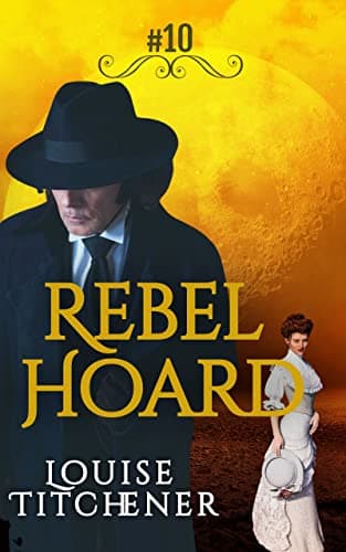 Rebel Hoard: An Oliver Redcastle Gilded Age Mystery (Oliver Redcastle Discovers Dark Secrets in the Glitter of the Gilded Age Book 10)