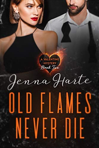 Old Flames Never Die