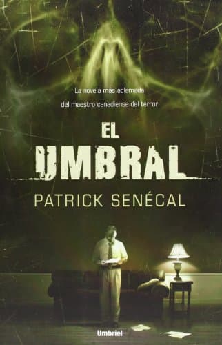 El umbral (Spanish Edition) by Patrick Senecal