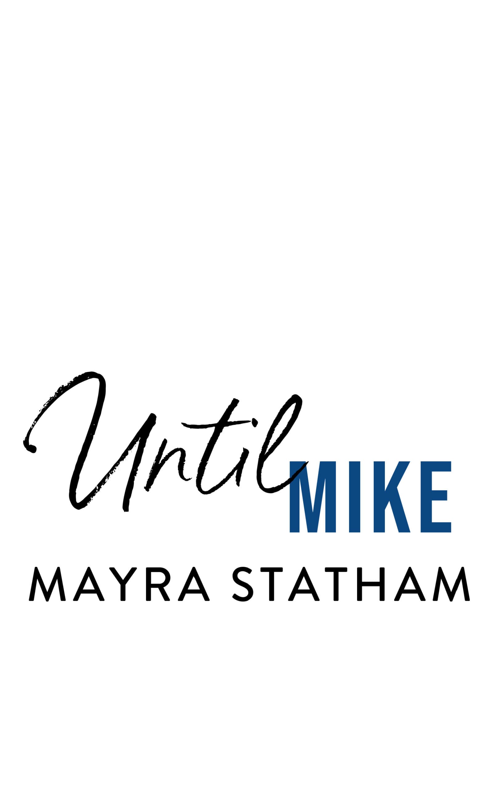 Until Mike