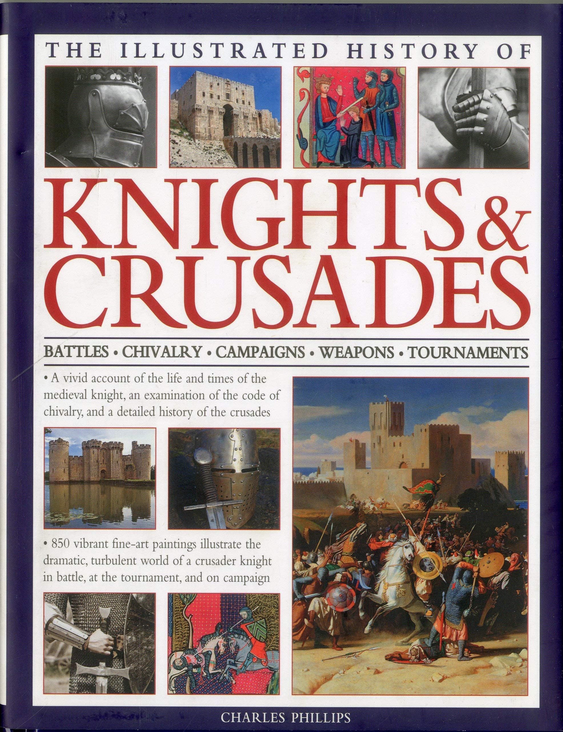Complete Illustrated History of Knights & Crusades