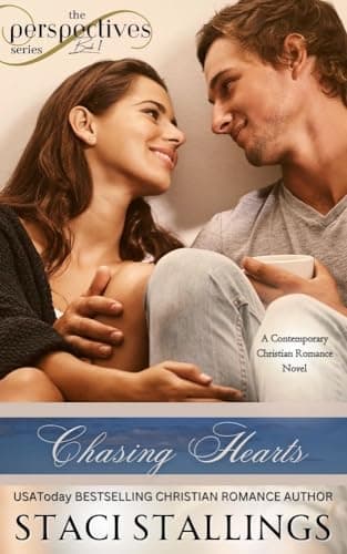 Chasing Hearts: A Contemporary Christian Romance Novel (The Perspectives Series Book 1)