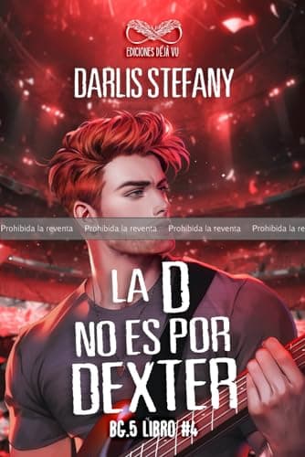 PRUEBA: La D No Es Por Dexter: BG.5 Libro #4