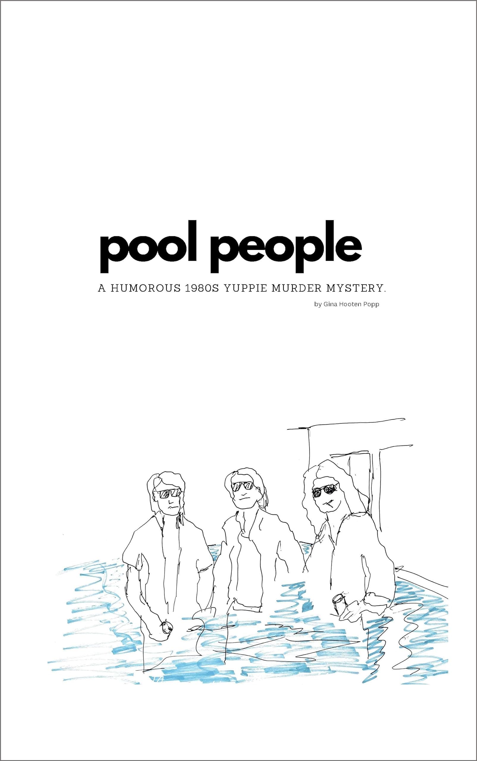 Pool People: A Humorous 1980s Yuppie Murder Mystery