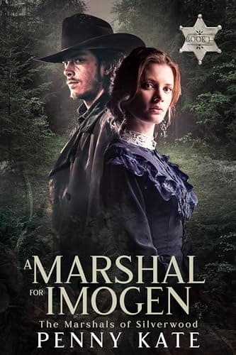 A Marshal for Imogen: Mail order brides of the West (Marshals of Silverwood Book 1)