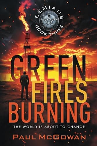 Green Fires Burning: The World Is About To Change