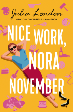 Nice Work, Nora November: A Novel about Second Chances