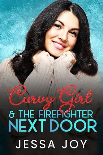 Curvy Girl and the Firefighter Next Door