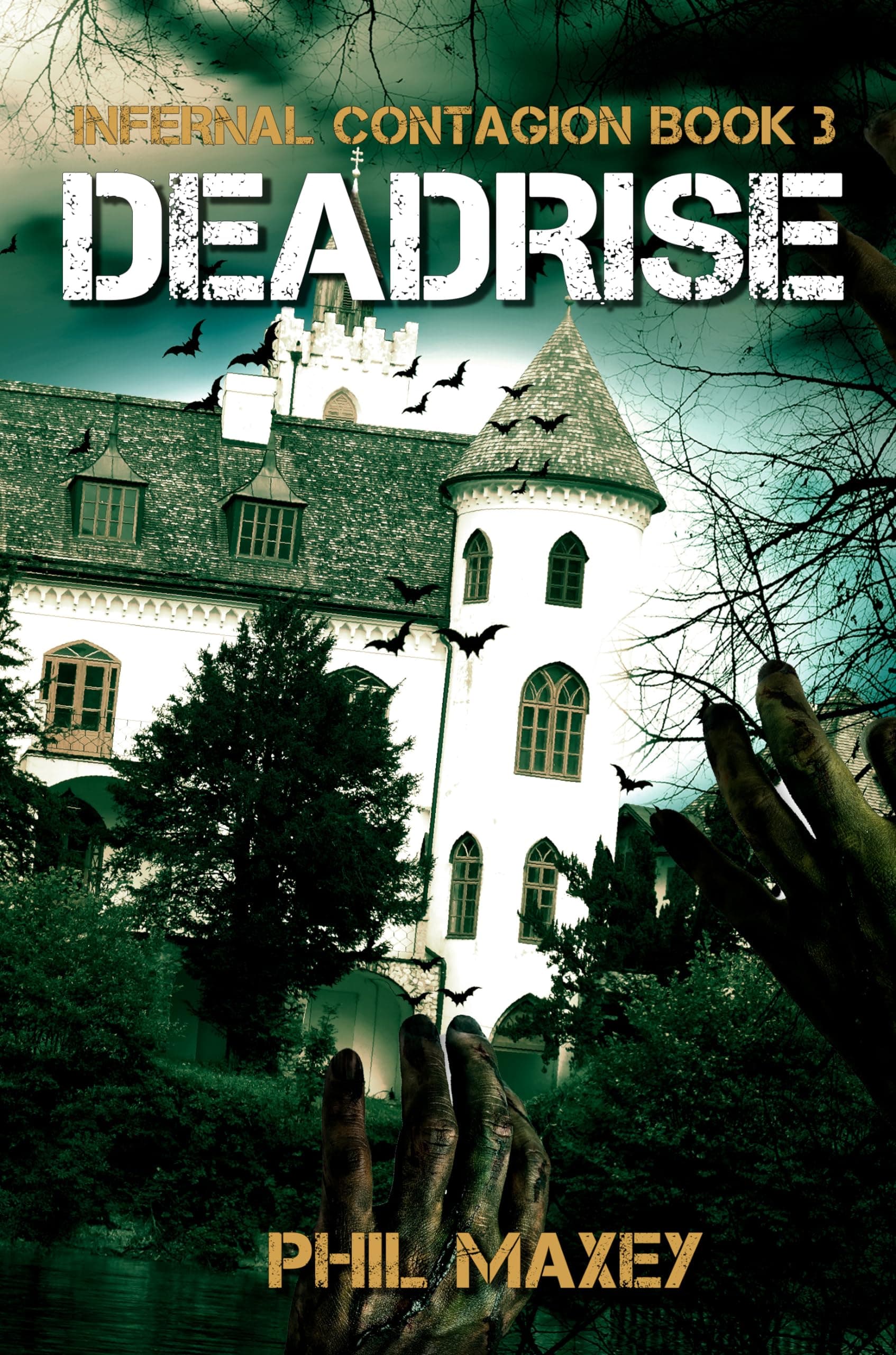 Deadrise: A Zombie Apocalypse Thriller (Infernal Contagion Book 3)