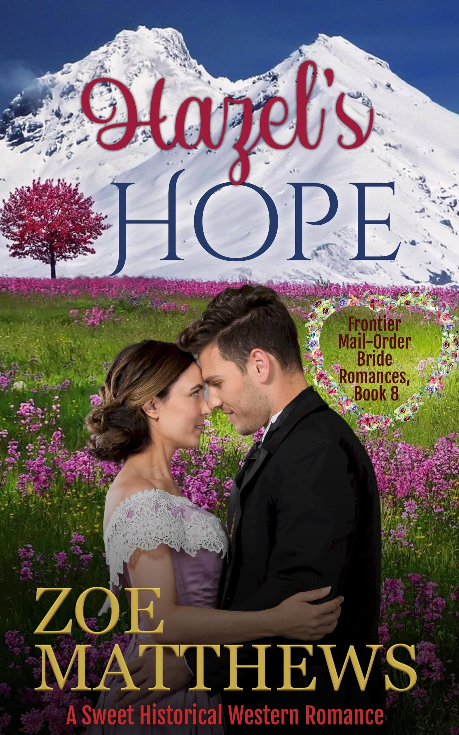 Hazel's Hope (Frontier Mail-Order Brides #8)