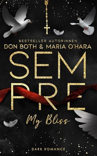 Sempre - My Bliss (Sempre - die darke Neuauflage 4) (German Edition)