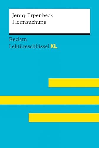 Jenny Erpenbeck: Heimsuchung. Lektüreschlüssel XL