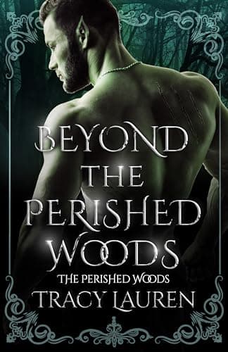 Beyond the Perished Woods