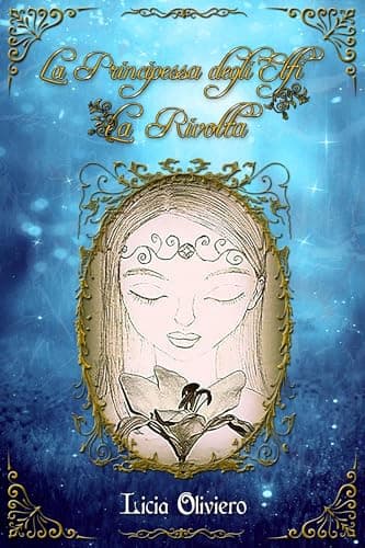 La Principessa degli Elfi. La Rivolta