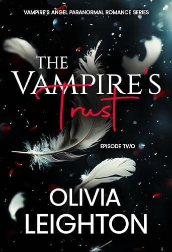 The Vampire's Trust: A Dark Curvy Girl Vampire Romance (Vampire's Angel Book 2)