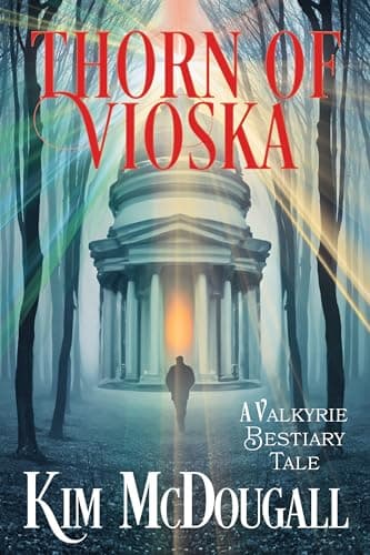 Thorn of Vioska: A Valkyrie Bestiary Tale