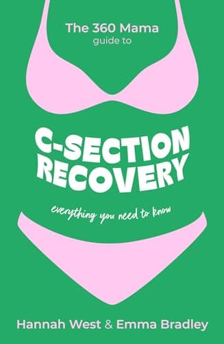The 360 Mama Guide to C-Section Recovery: Everything You Need to Know