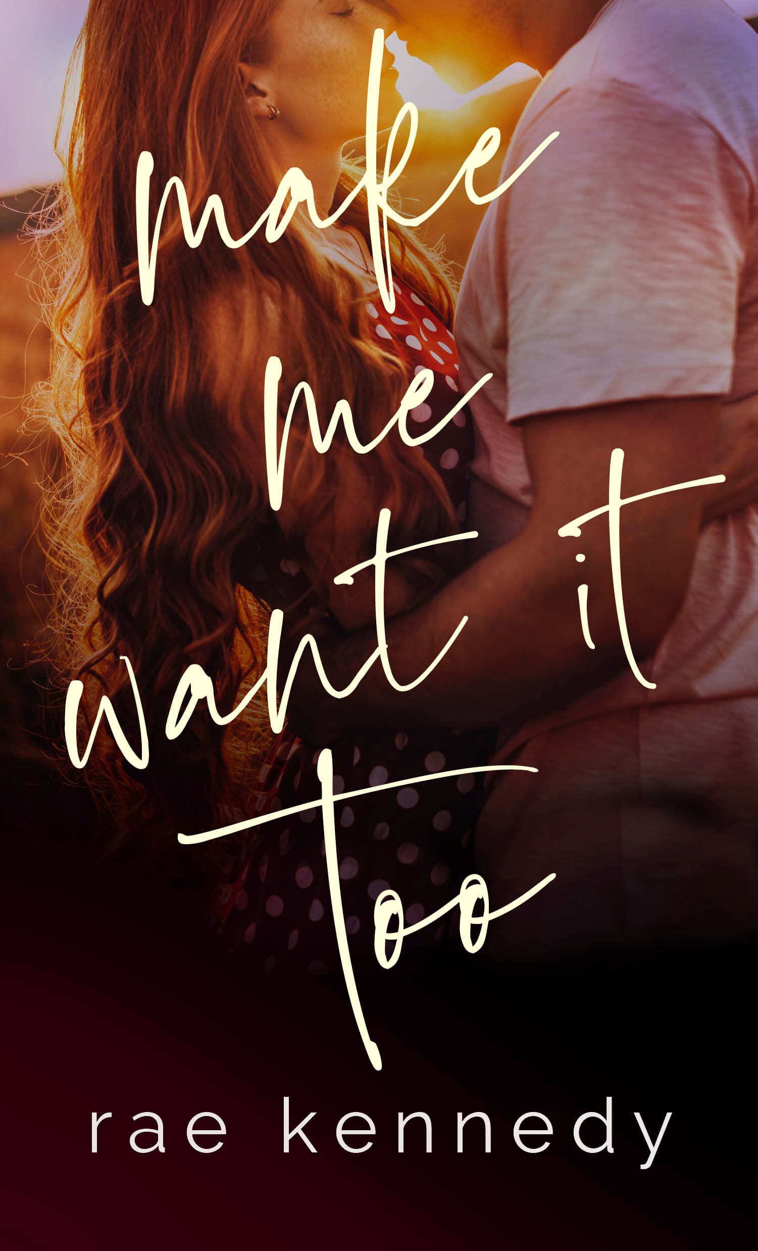 Make Me Want It Too