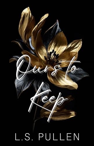 Ours to Keep
