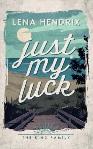 Just My Luck: A King Family Special Edition